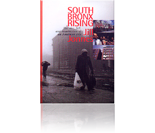 South Bronx Rising by Jill Jonnes